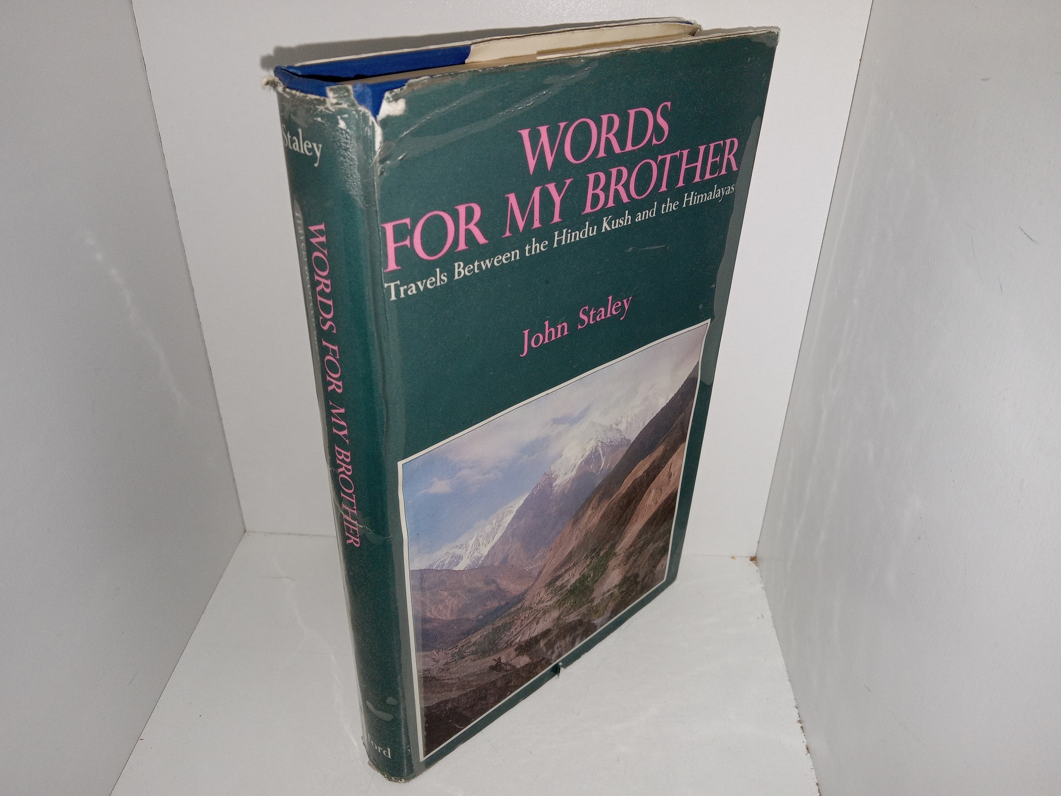Words for My Brother: Travels Between the Hindu Kush and the Himalayas (1982) ~ by John Staley