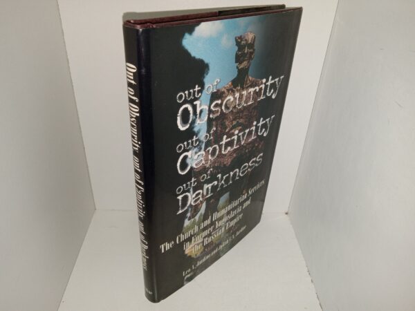 Our of Obscurity, Out of Captivity, Out of Darkness: The Church and Humanitarian Services in Former Yugoslavia and the Russian Empire (Inscribed to Gordon B. Hinckley’s Son Richard & His Wife and Signed by the Author) (1998) ~ by Leo A. Jardine, and Judith C.N. Jardine