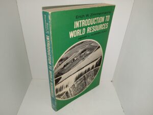 Erich W. Zimmermann’s Introduction to World Resources (1964) ~ Edited by Henry L. Hunker