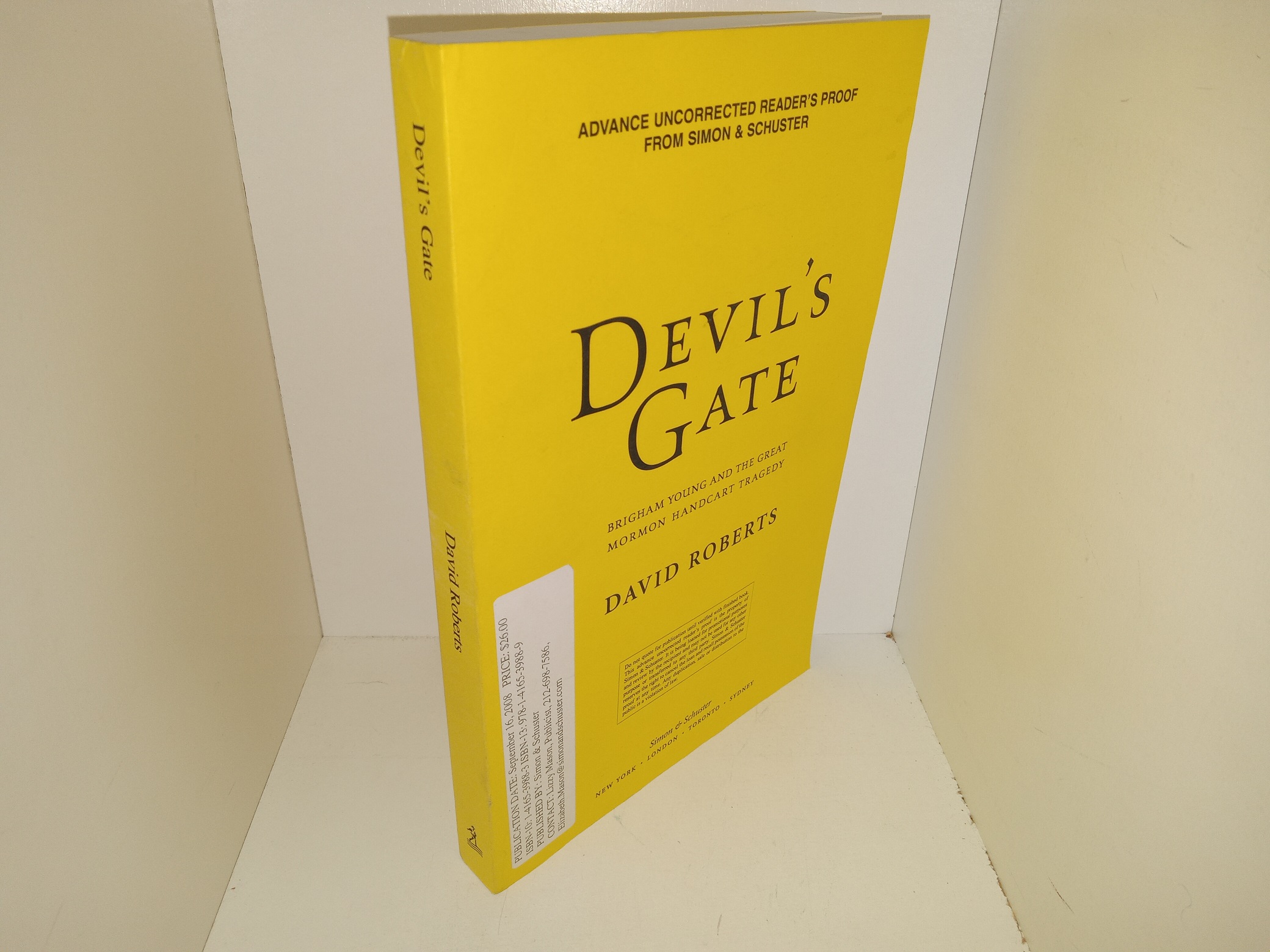 Devil’s Gate: Brigham Young and the Great Mormon Handcart Tragedy (Advanced Uncorrected Reader’s Proff from Simon & Schuster) (2008) ~ by David Roberts