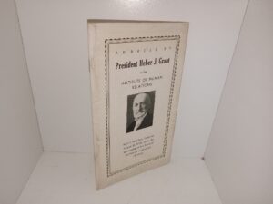 Address by President Heber J. Grant at the Institute of Human Relations (Pamphlet) (Rare) (1936)