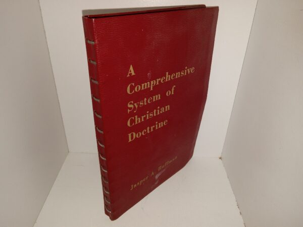 A Comprehensive System of Christian Doctrine (1959) ~ by Jasper A. Huffman