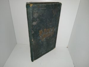My First Mission, the First Book of the Faith-Promoting Series (1882) ~ by George Q. Cannon