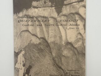 Guidebook to the Quarternary Geology Central and South Central Alaska – 1977