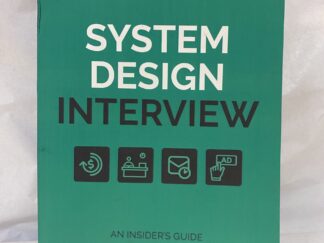 System Design Interview Volume 2 – Alex Xu and Sahn Lam – Paperback – 2022