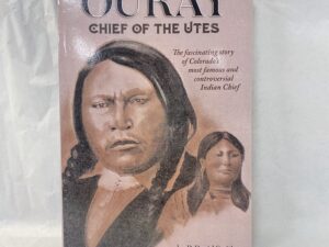 Ouray, Chief of the Utes – P. David Smith – Paperback – 2021
