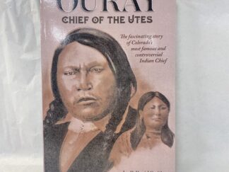 Ouray, Chief of the Utes – P. David Smith – Paperback – 2021