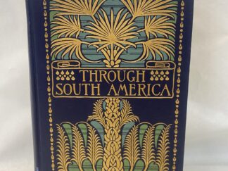 Through South America – H. W. Van Dyke – Hardcover – 1912 – First Edition