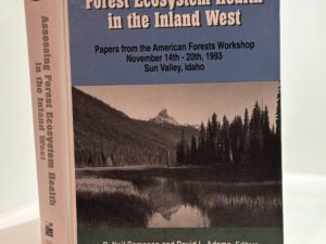 Assessing Forest Ecosystem Health in the Inland West November 14-20, 1993