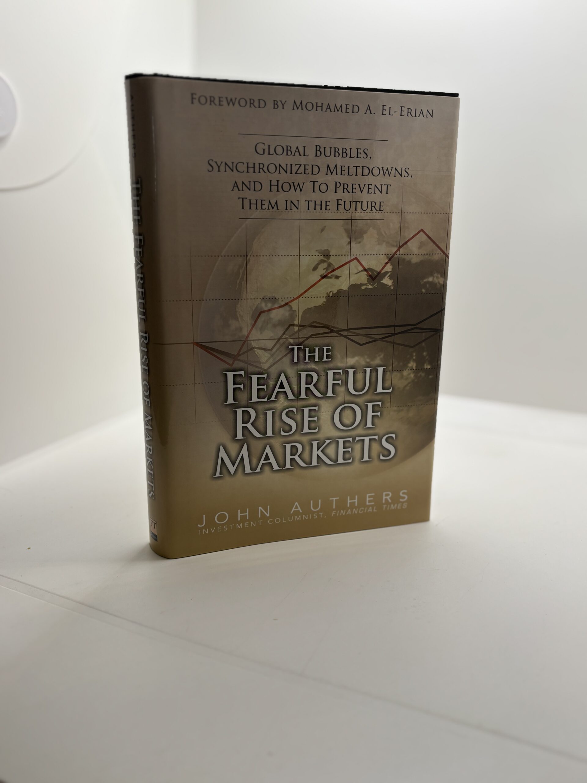 The Fearful Rise of Markets (2010) by John Authers