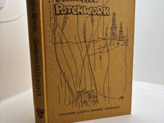 Prairie Patchwork – The Southern Alberta Writers’ Workshop (1980)