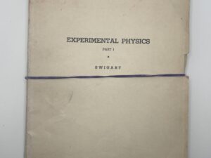 Experimental Physics Part 1 and Part 2 (1940) by J. Irvin Swigart