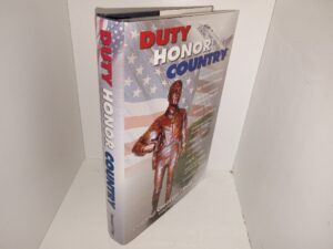 Duty, Honor, Country (2002) ~ by Colonel George “Bud” Day