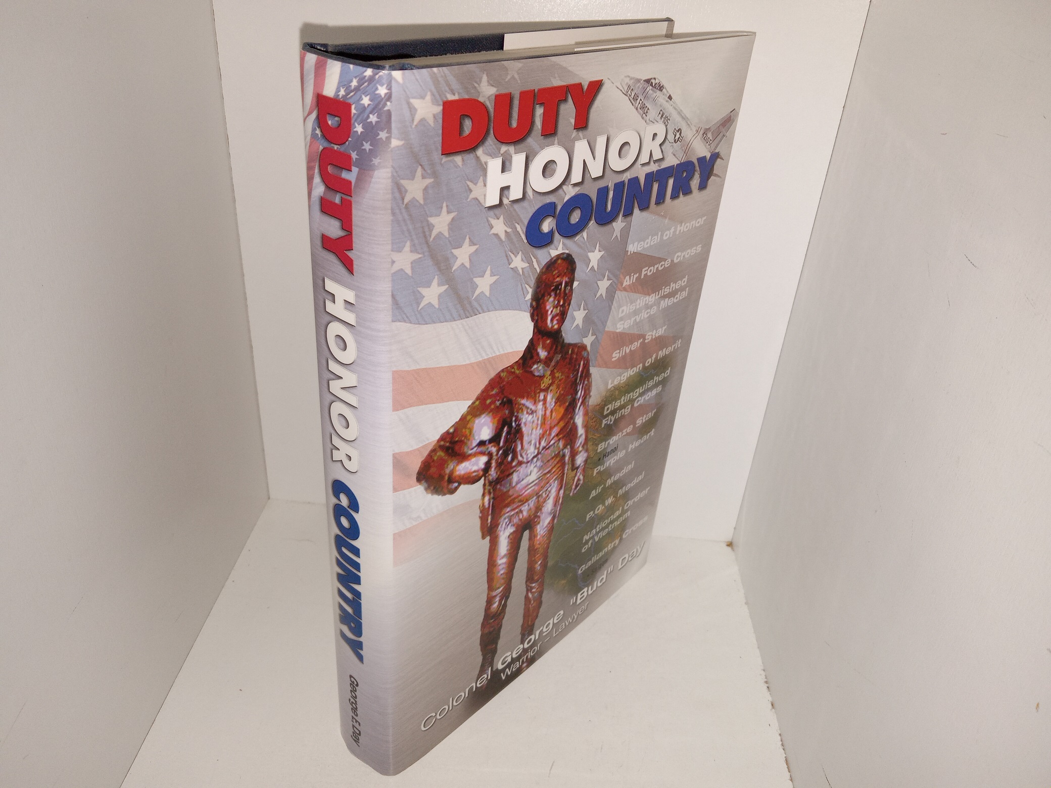 Duty, Honor, Country (2002) ~ by Colonel George “Bud” Day