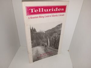 Tellurides: A Mountain Biking Guide to Telluride, Colorado (1992) ~ by Dave Rich