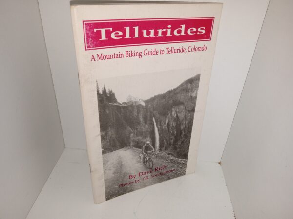 Tellurides: A Mountain Biking Guide to Telluride, Colorado (1992) ~ by Dave Rich