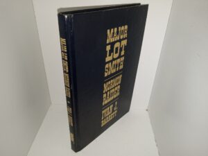 Major Lot Smith: Mormon Raider (1991) ~ by Ivan J. Barrett