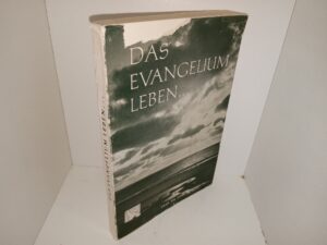 Das Evangelium Leben… (German: Living the Gospel) (1958) ~ by Prof. Dr. Gerrit De Jong Jr.