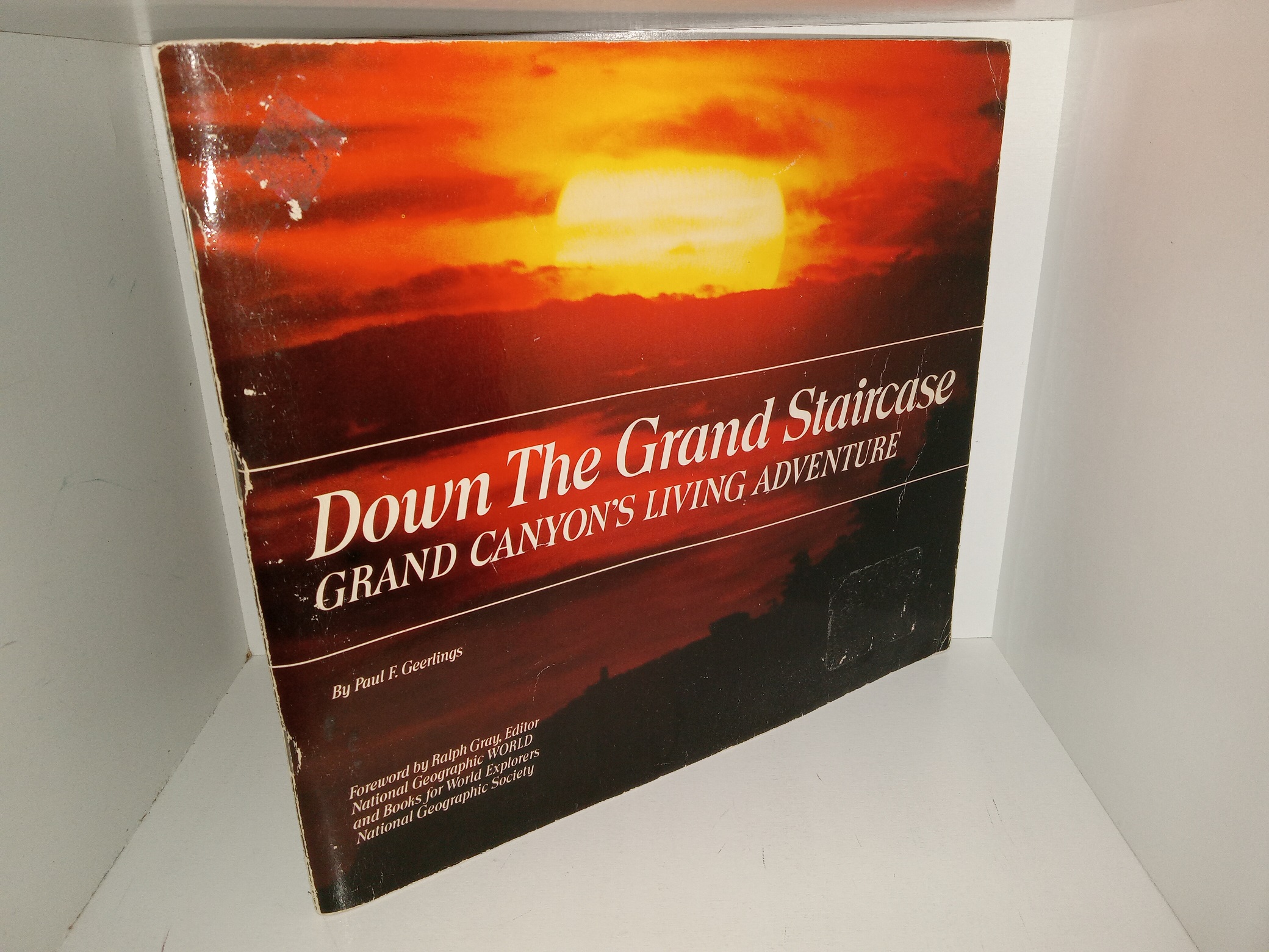 Down the Grand Staircase: Grand Canyon’s Living Adventure (Signed) (1981) ~ by Paul F. Geerlings, Foreword by Ralph Gray