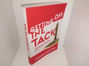 Getting off the Tack: Overcoming Complaining and Choosing Commitment in Life (2023) ~ by Thomas Thatcher