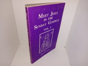 Meet Jesus in the Sunday Gospels: Vol. 1 (1986) ~ by Anthony M. Coniaris