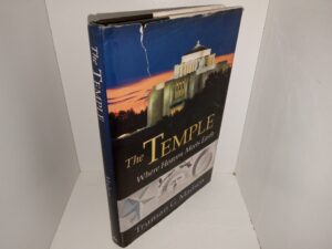 The Temple: Where Heaven Meets Earth (Signed) (2008) ~ by Truman G. Madsen