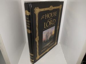 The House of the Lord: A Study of Holy Sanctuaries Ancient and Modern (2006) ~ by James E. Talmage