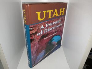 Utah: A Journey of Discovery (2005) ~ by Richard Neitzel Holzapfel