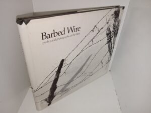 Barbed Wire: Poetry and Photographs of the West (1974) ~ Poetry by John Sterling Harris; Photography by L. Douglas Hill
