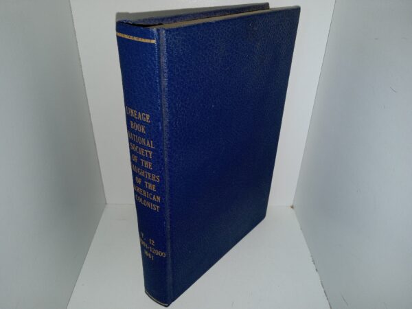 Lineage Book National Society of the Daughters of the American Colonist: Vo. 12, 11001-12000, 1961 (1961) ~ Compiled by Josephine W. Vincent