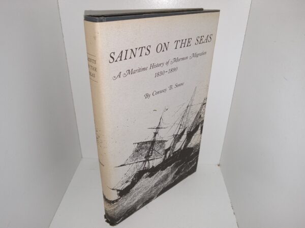 Saints on the Seas: A Maritime History of Mormon Migration 1830-1890 (1983) ~ by Conway B. Sonne