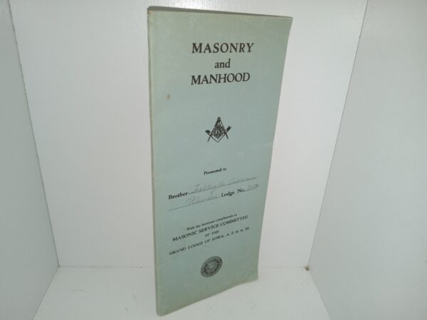 Masonry and Manhood (1925) ~ by E. G. Williams