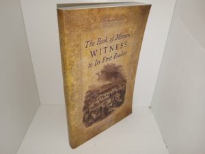The Book of Mormon’s Witness to Its First Readers (2013) ~ by Dale E. Luffman
