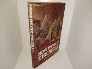 How We Got the Bible (1985) ~ by Lenet Hadley Read