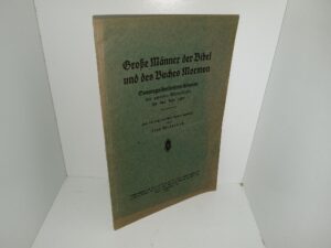 Groβe Männer der Bibel und des Buches Mormon: Sonntagsschulunterrichtsplan der Zweiten Mittelflasse für das fahe 1923 (German: Great Men of the Bible and the Book of Mormon: Second Middle Grade Sunday School Lesson Plan for Early 1923) (1923) ~ by Jean Wunderlich