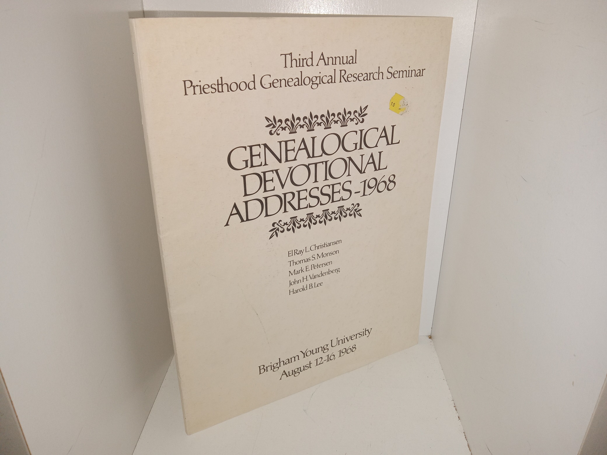 Third Annual Priesthood Genealogical Research Seminar: Genealogical Devotional Addresses-1968 (1968) ~ Addresses Included from El Ray L. Christiansen, Thomas S. Monson, Mark E. Petersen, John H. Vandenberg, Harold B. Lee