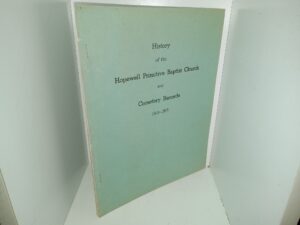 History of the Hopewell Primitive Baptist Church and Cemetery Records 1829-1968 (1970) ~ Unknown Author