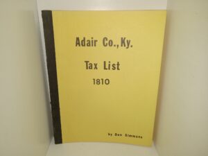 Adair Co., Ky. Tax List 1810 (1974) ~ Copyright by Don Simmons