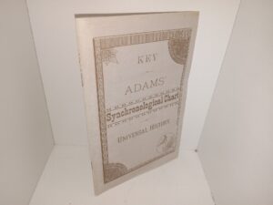 Key to Adams’ Synchronological Chart of Universal History (2007) ~ by S. C. Adams