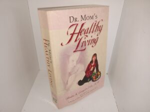 Dr. Mom’s Healthy Living (Rare) (2004) ~ by Sandra K. Livingtson Ellis, M. H.