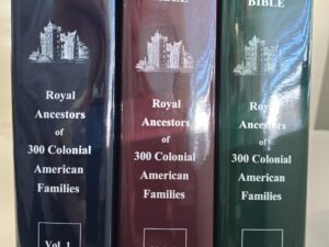 2005 — Royal Ancestry Bible: Royal Ancestors of 300 Colonial American Families — by Michel L. Call — Huge 3 Volume Set!