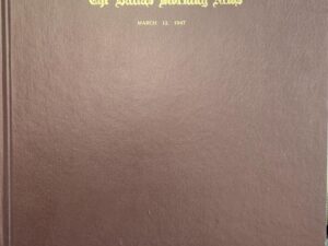 The Dallas Morning News — March 12, 1947 — Single Newspaper Nicely Bound in a Large Hardcover Binding, with Certificate of Authenticity