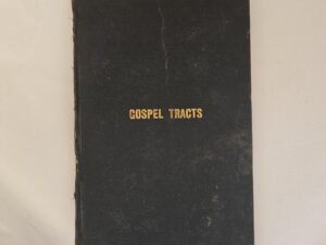 Bound Volume of LDS Gospel Tracts — Rays of Living Light by Charles W. Penrose (Nos 1-12); Latter-Day Judgments (4p.); Necessity of Revelation (4p); The Only True Gospel by William Budge —- and more