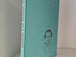 The Making of a Prophet — Lindsay R. Curtis — Hardbound