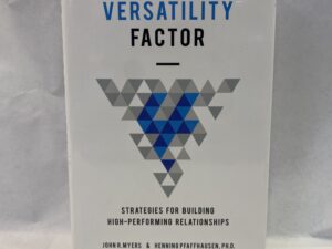 The Versatility Factor – John R. Myers and Henning Pfaffhausen – Hardcover with dust jacket – 2016