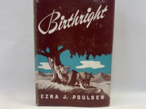 Birthright – Ezra J. Poulsen – Hardcover with dust jacket – 1950
