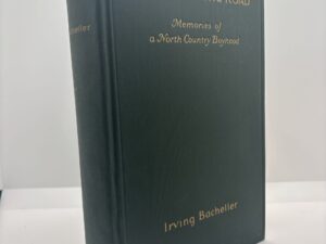 Coming up the Road: Memories of a North Country Boyhood (1928) by Irving Bacheller
