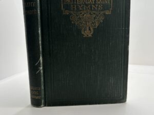 Latter-day Saint Hymns (1927) ~ by Heber J. Grant