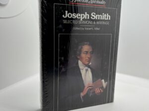 Joseph Smith: Selected Sermons and Writings by Robert L. Millet
