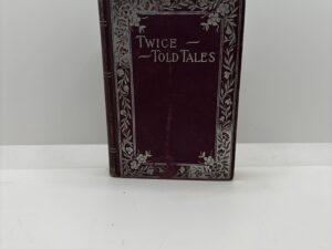 Twice Told Tales by Nathaniel Hawthorne